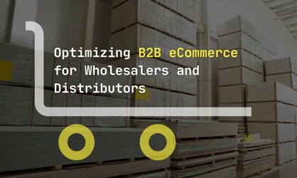 Optimizing B2B eCommerce for Wholesalers and Distributors Using PIM