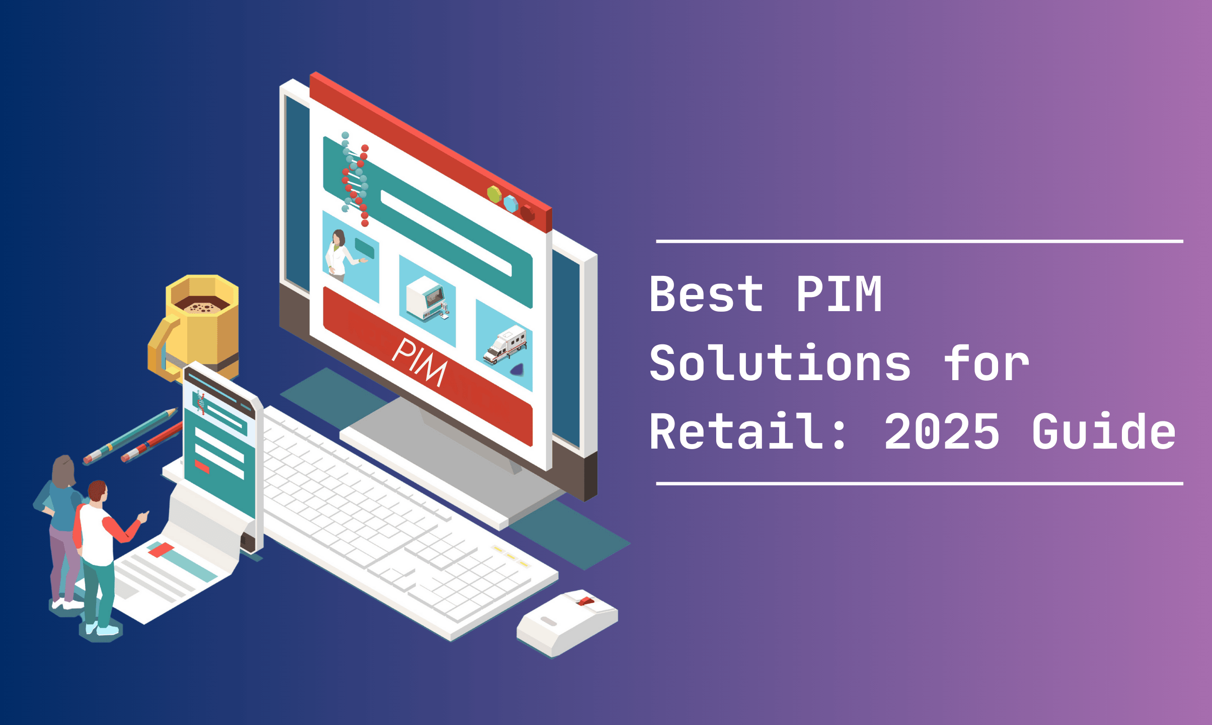 Best PIM Solutions for Retail in 2025