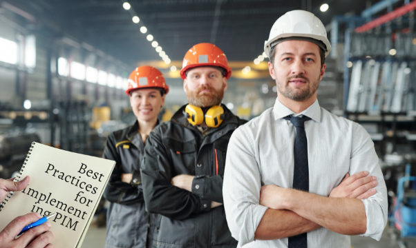 Best Practices for Implementing PIM in Mid-Market Manufacturing and Wholesale Businesses