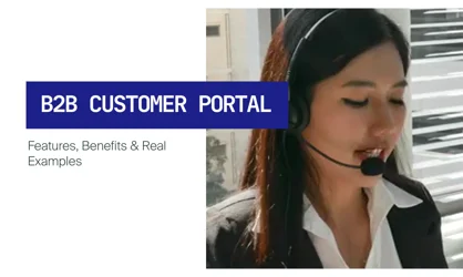 B2B Customer Portal: Definition, Benefits, and Examples