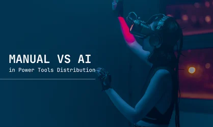 Manual vs AI in Power Tools Distribution